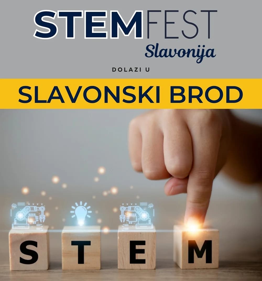 STEM FEST Slavonija 4. i 5. svibnja u Slavonskom Brodu