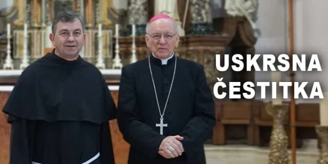 Uskrsna čestitka biskupa Antuna Škvorčevića i imenovanog biskupa Ive Martinovića
