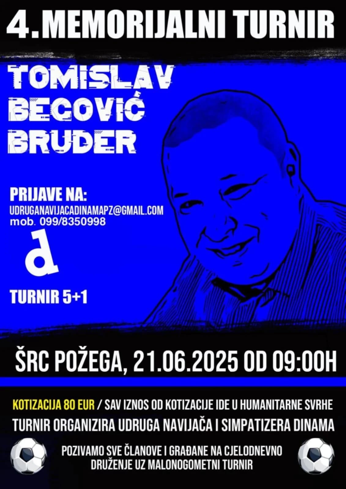 4. Memorijalni malonogometni turnir ’Tomislav Begović Bruder’ održat će se u subotu, 21. 06. 2025. na Sportsk
