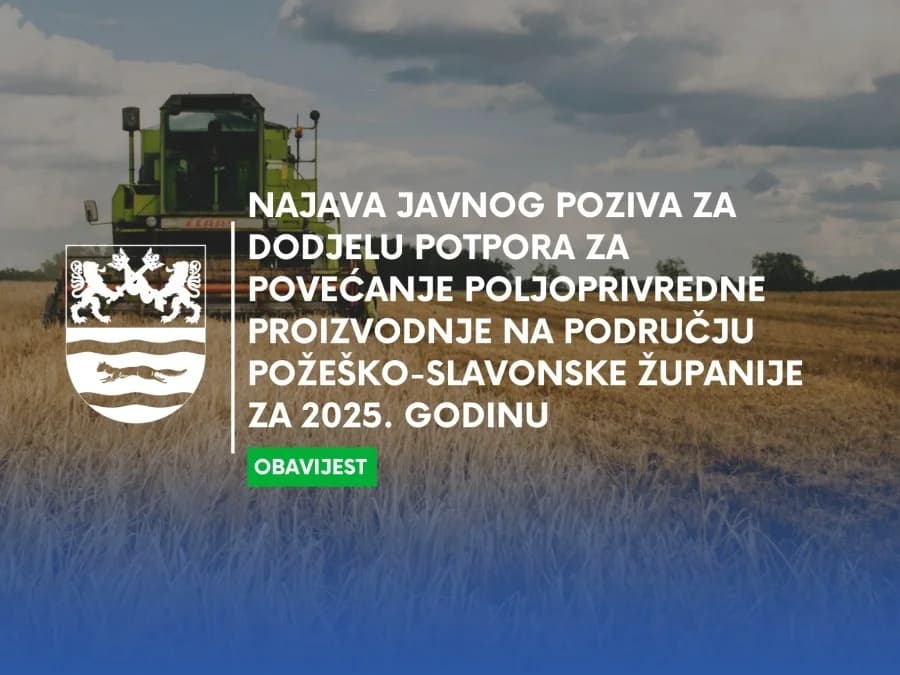 NAJAVA: Javni poziv za dodjelu potpora male vrijednosti za povećanje poljoprivredne proizvodnje na području županije za 2025. godinu