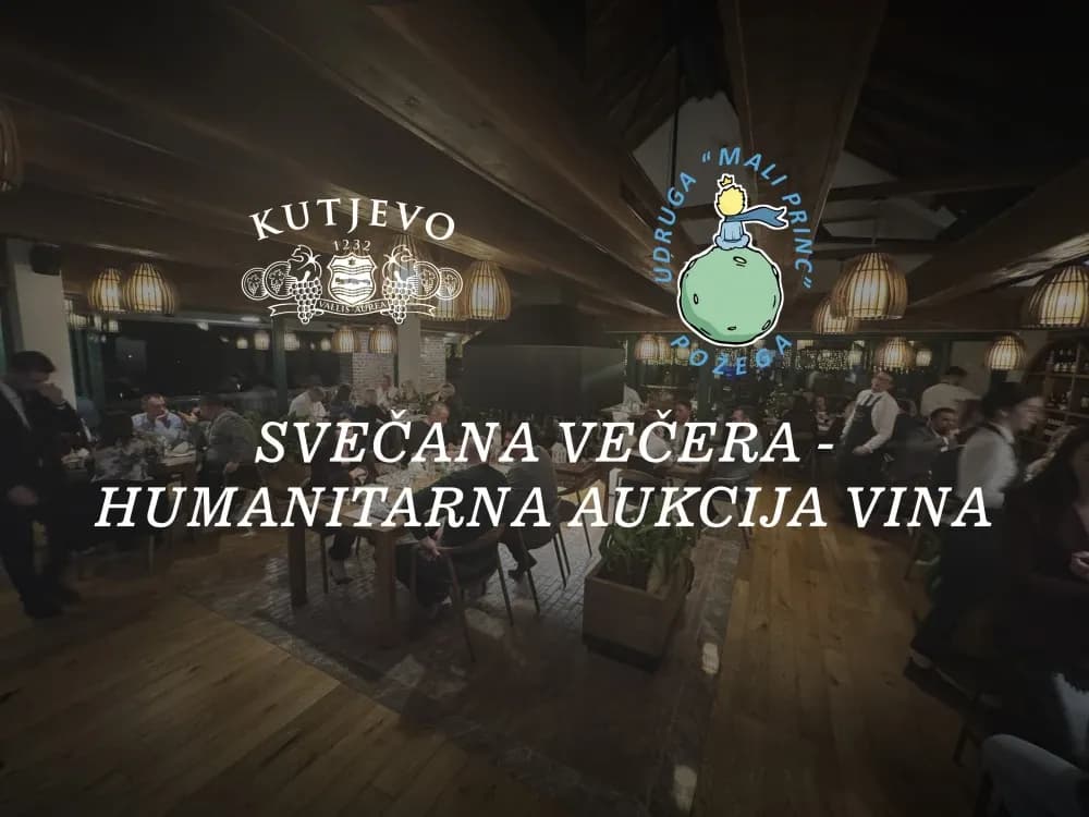 Kutjevo d.d. - Humanitarna aukcija Kutjevačkih vina za udrugu Mali princ 