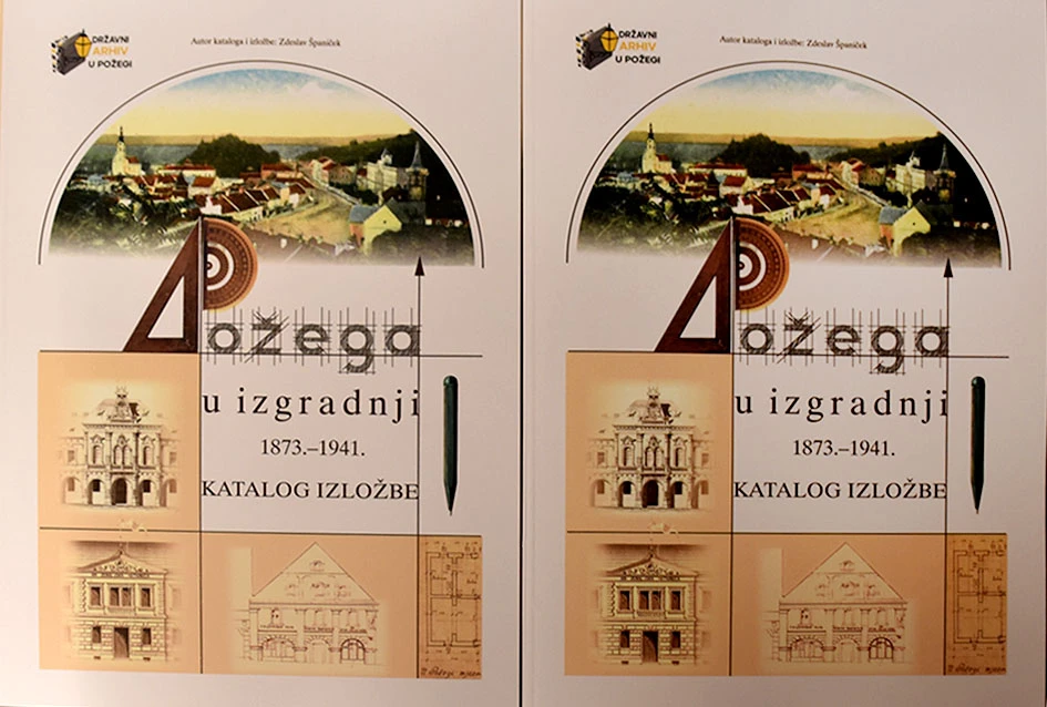 ’Požega u izgradnji (1873. - 1941.)’: Izložba koja otkriva kako je Požega postala gradom